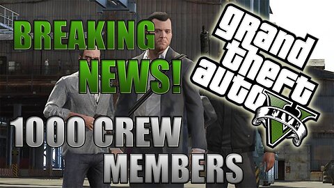 GTA 5 Online News: New! "GTA 5 News" New "GTA 5 Crews MAX 1000"- GTA 5 Crews