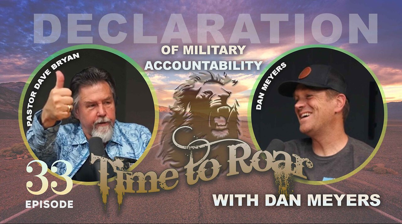 Time to Roar #33 - Declaration of Military Accountability with Dan Myers