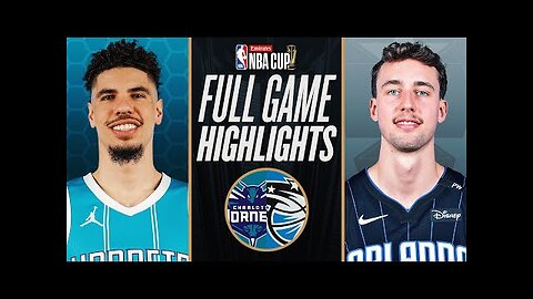 HORNETS at MAGIC | EMIRATES NBA CUP 🏆 | FULL GAME HIGHLIGHTS | November 12, 2024