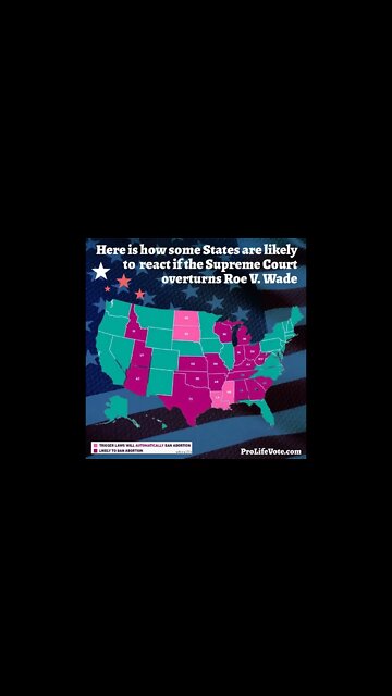 Here is How some states are likely to react if the Supreme Court overturns Roe V. Wade