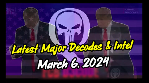 Q Drop ~ Latest Major Decodes & Intel March 6 > Scare Event