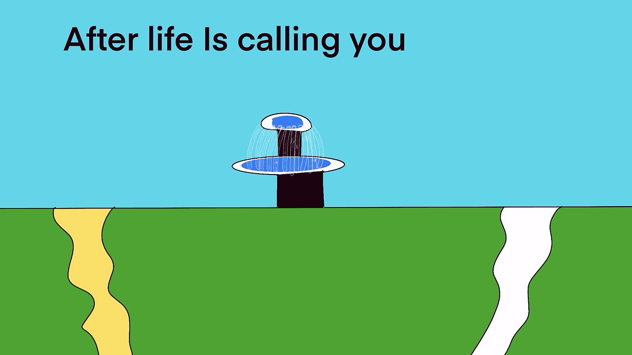 After life is calling you
