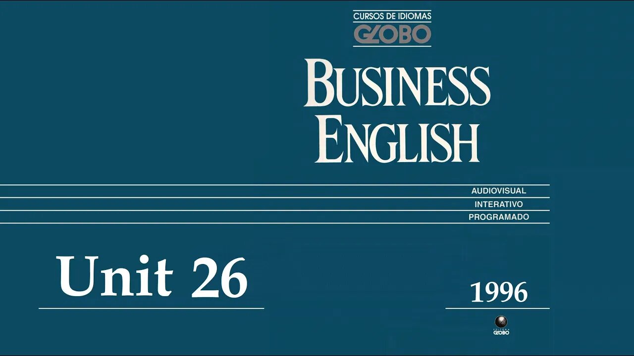 Curso de Idiomas Globo - Business English (1996) - Unit 26