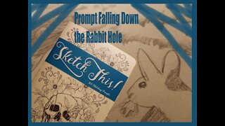 Sketch This Prompt - Going Down the Rabbit Hole