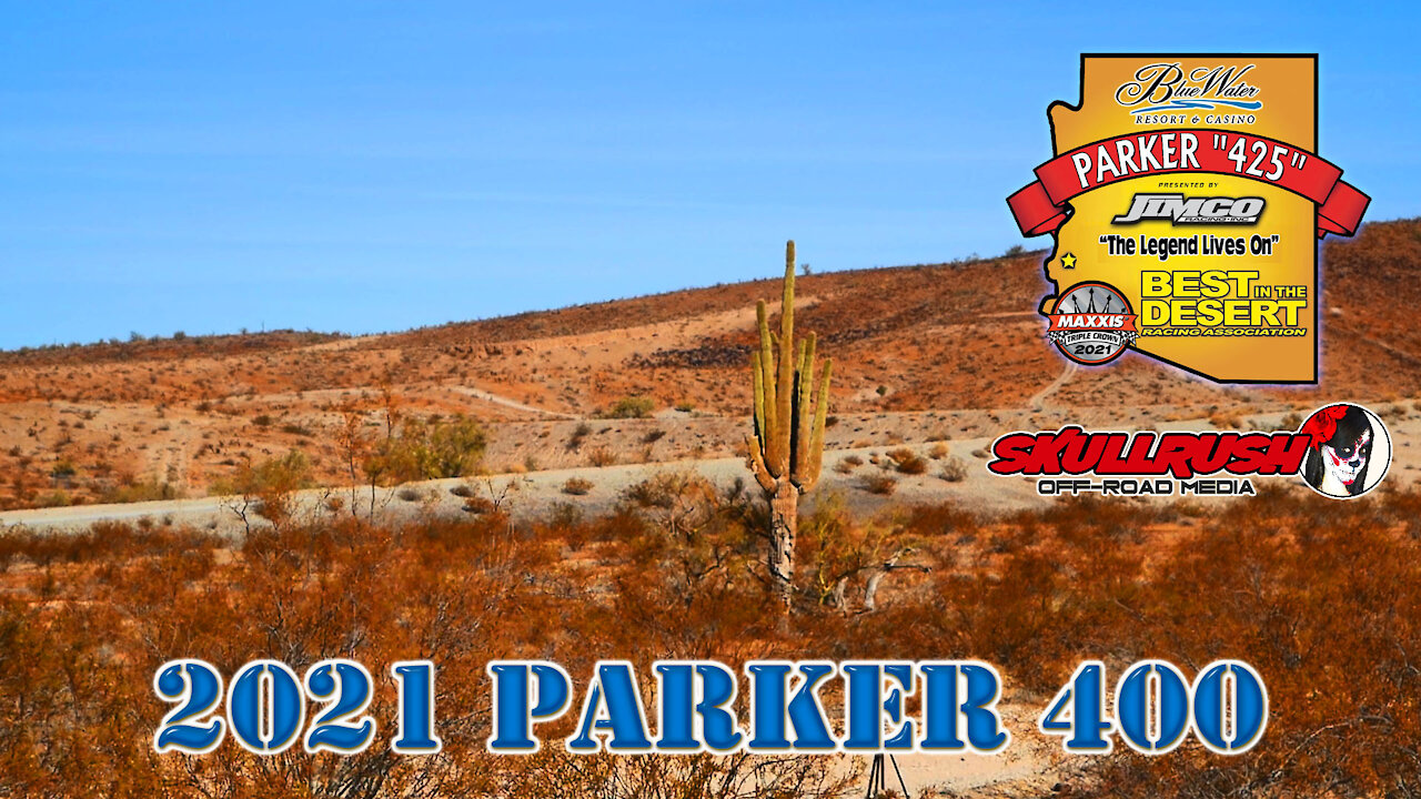 2021 BITD - Best in the Desert - Parker 425 - UnOfficial Highlights Video - Off Road Desert Racing