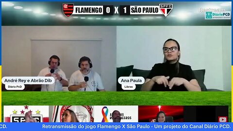 Retransmissão do jogo Flamengo x São Paulo - do canal Diário PCD