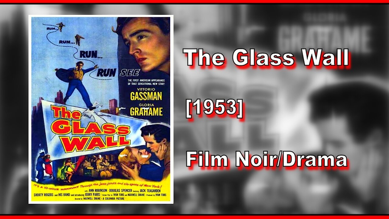 The Glass Wall (1953) | FILM NOIR/DRAMA | FULL MOVIE