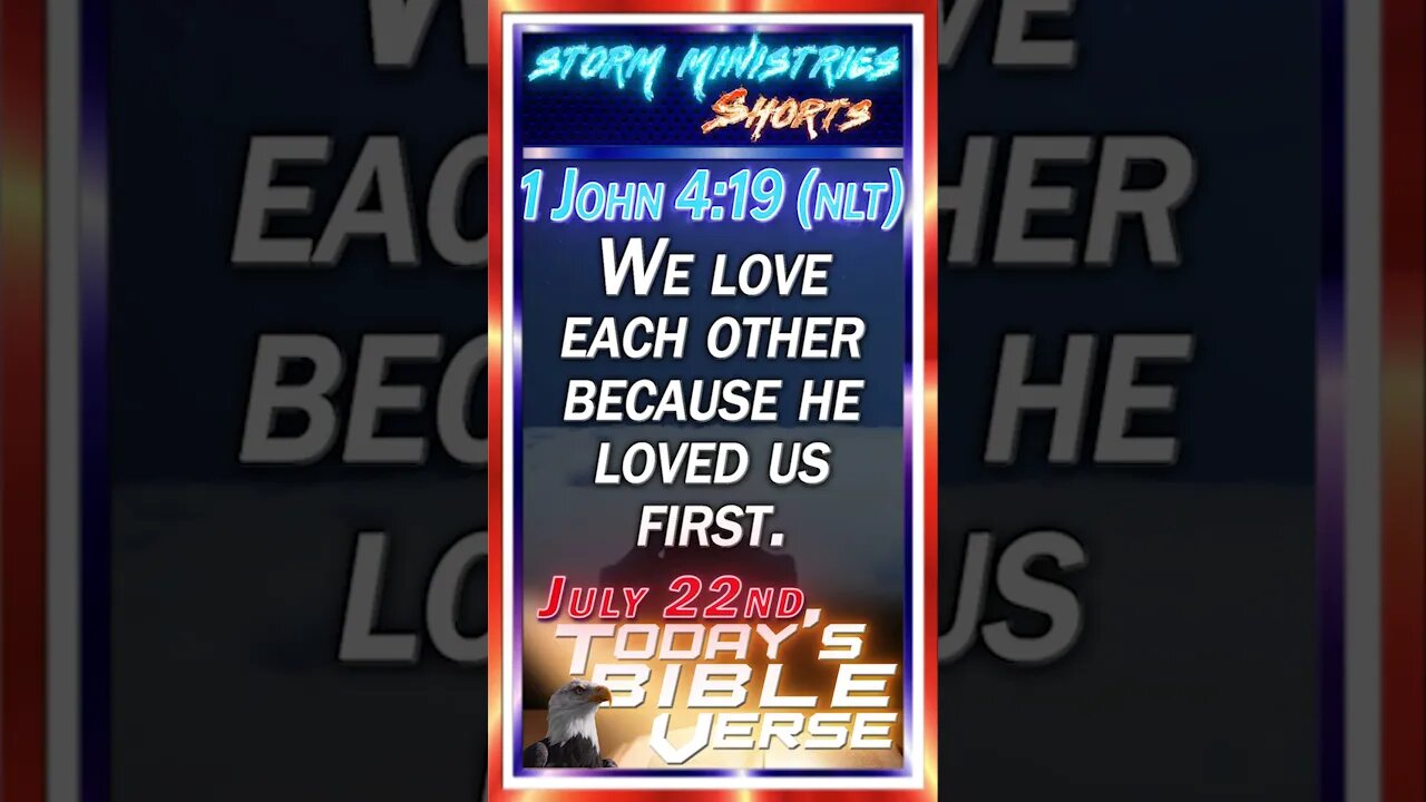 JUL 22, 2023 | How God's Love Can Change Your Life! - 1 John 4:19 (NLT)