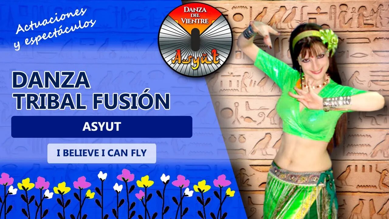 Danza TRIBAL FUSIÓN 💖 ASYUT 💖"I believe i can fly" de Me first and the gimmie gimmies 💖