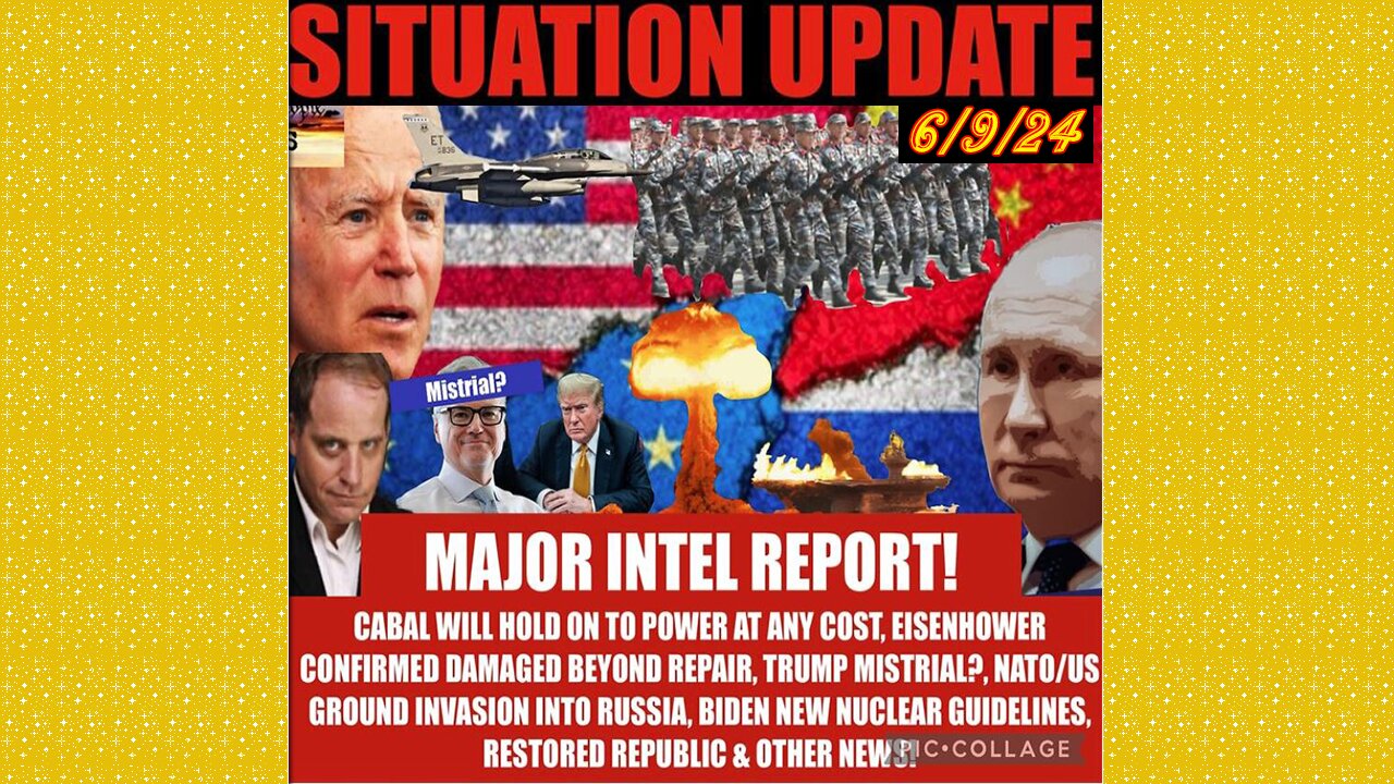 SITUATION UPDATE 6/9/24 - Nato At War W/Russia,Israel & Hezbollah, Trump Trial,Gcr/Restored Republic