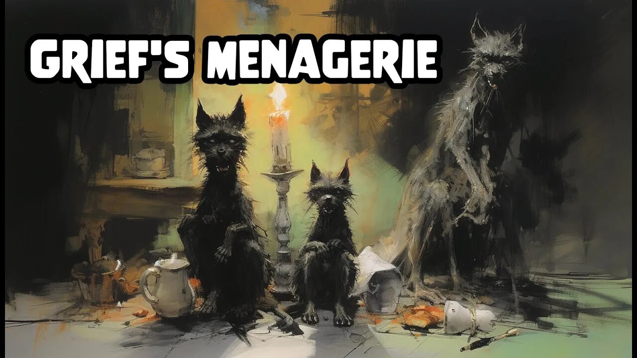 Grief's Menagerie