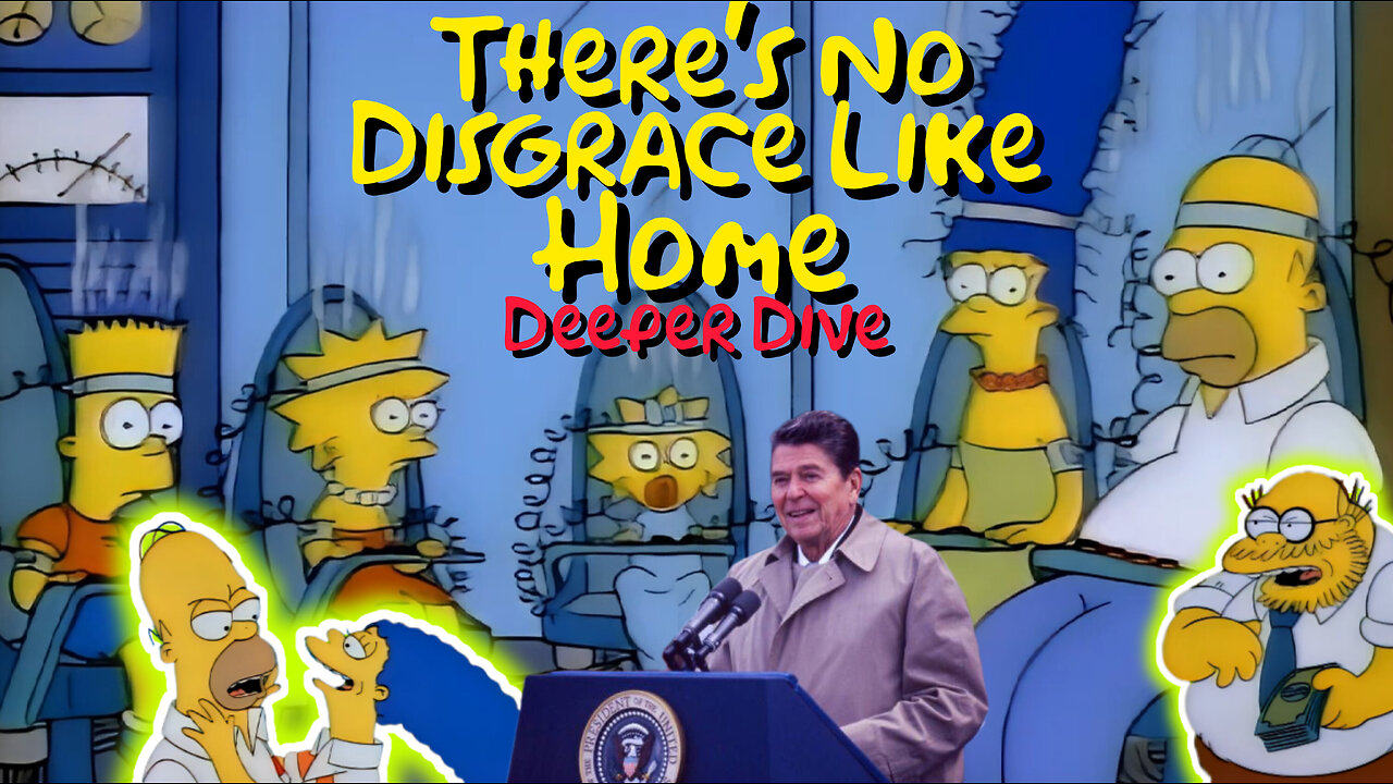 There's No Disgrace Like Home: Deeper Dive