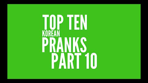 Best Korean Pranks | Part 10