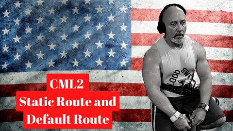 CML2 Static and Default Route