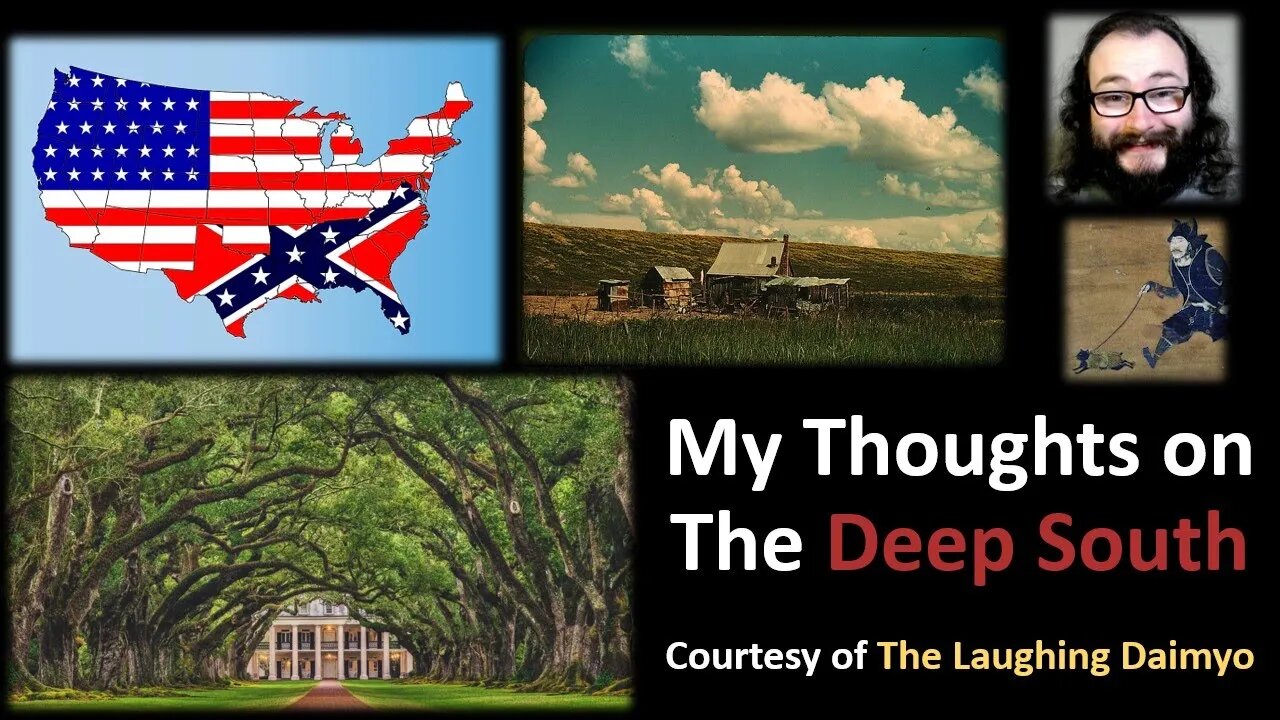 My Thoughts on The Deep South (Courtesy of The Laughing Daimyo)