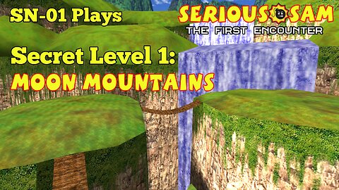 SN-01 Plays: Serious Sam: TFE. Secret Level 1: Moon Mountains.