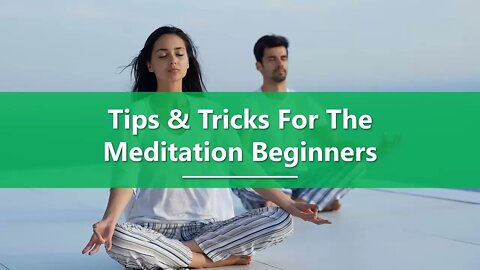 The Beginner’s Guide to Meditation Video 8