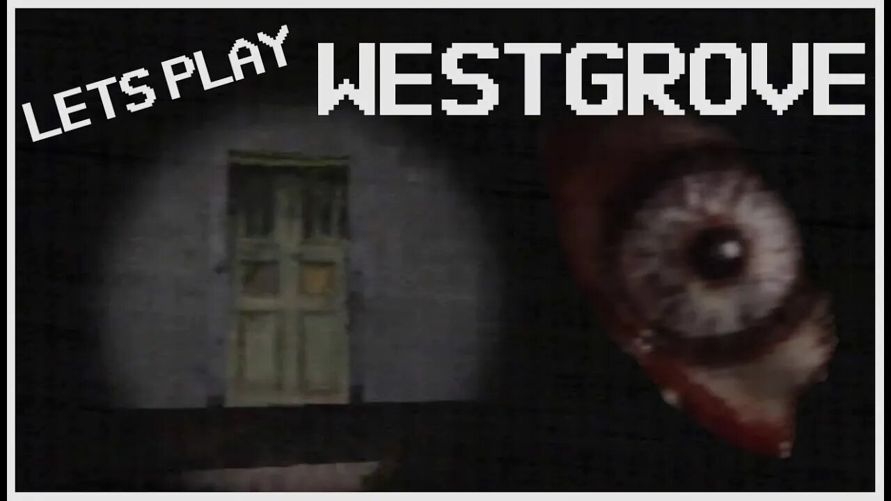 Let's Play Westgrove | A Free Indie Horror Game from itchio, A Very Unnerving and Scary One