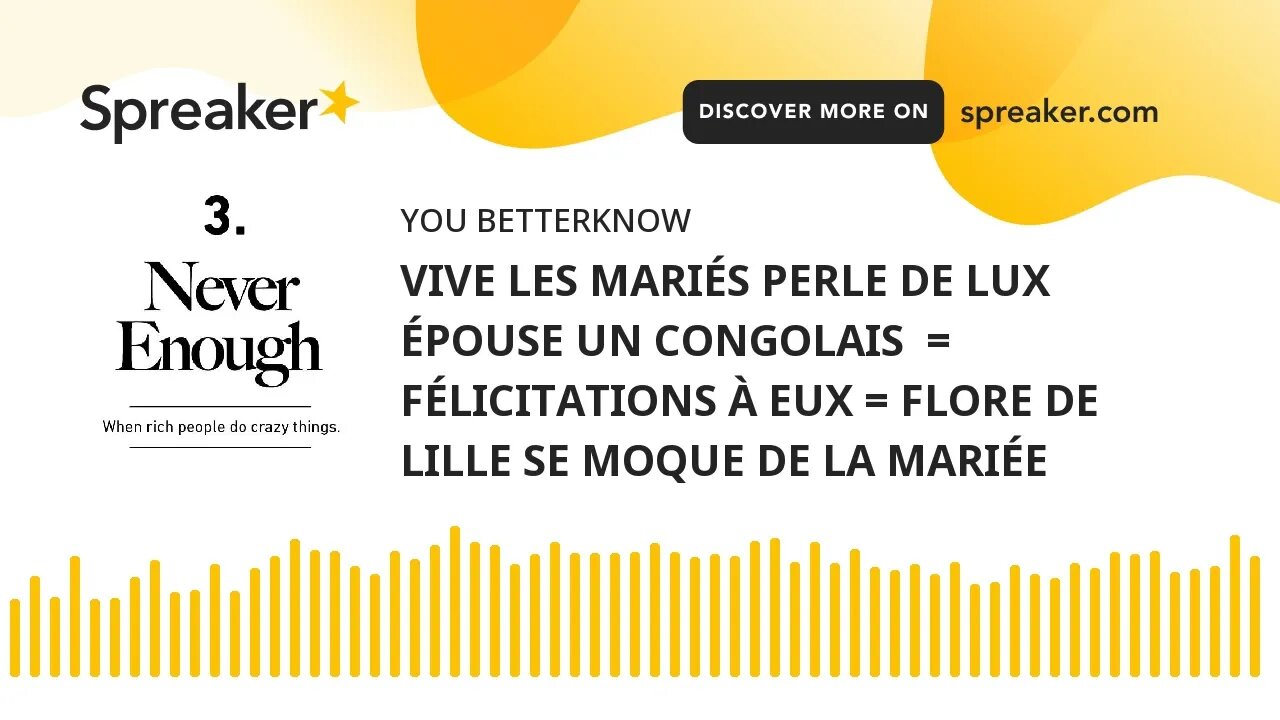 VIVE LES MARIÉS PERLE DE LUX ÉPOUSE UN CONGOLAIS = FÉLICITATIONS À EUX = FLORE DE LILLE SE MOQUE DE