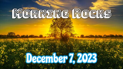 🌄 Morning Rocks - 12.7.23
