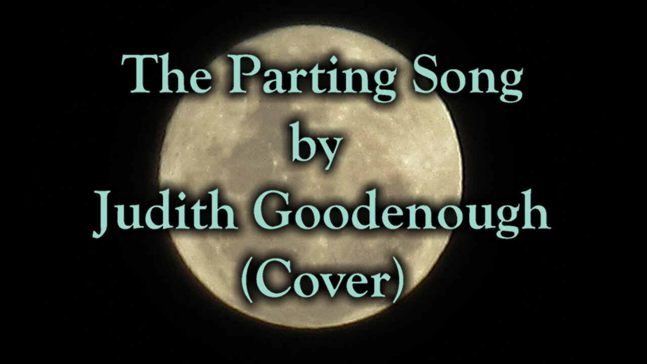 Parting Song by Judith Goodenough