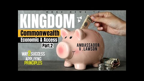 Kingdom Commonwealth Economy & Access - Applying Principles Way 2 Success Series