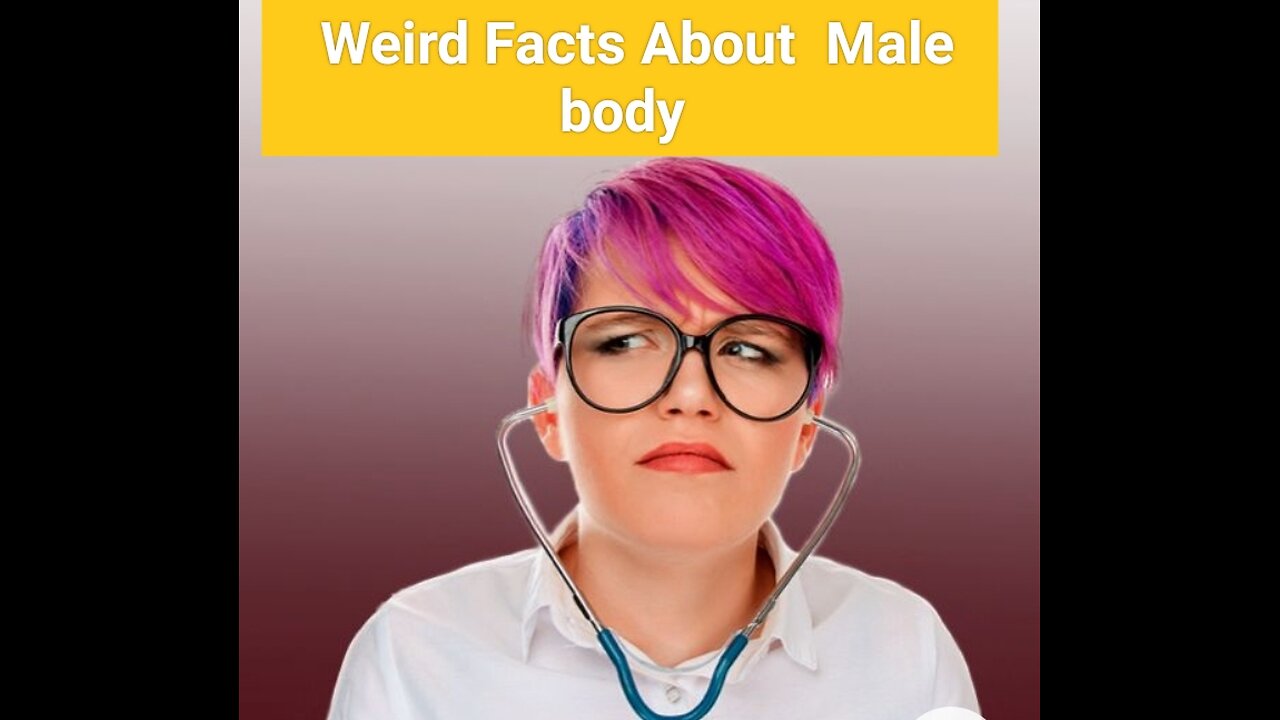 Weird Facts about Male body