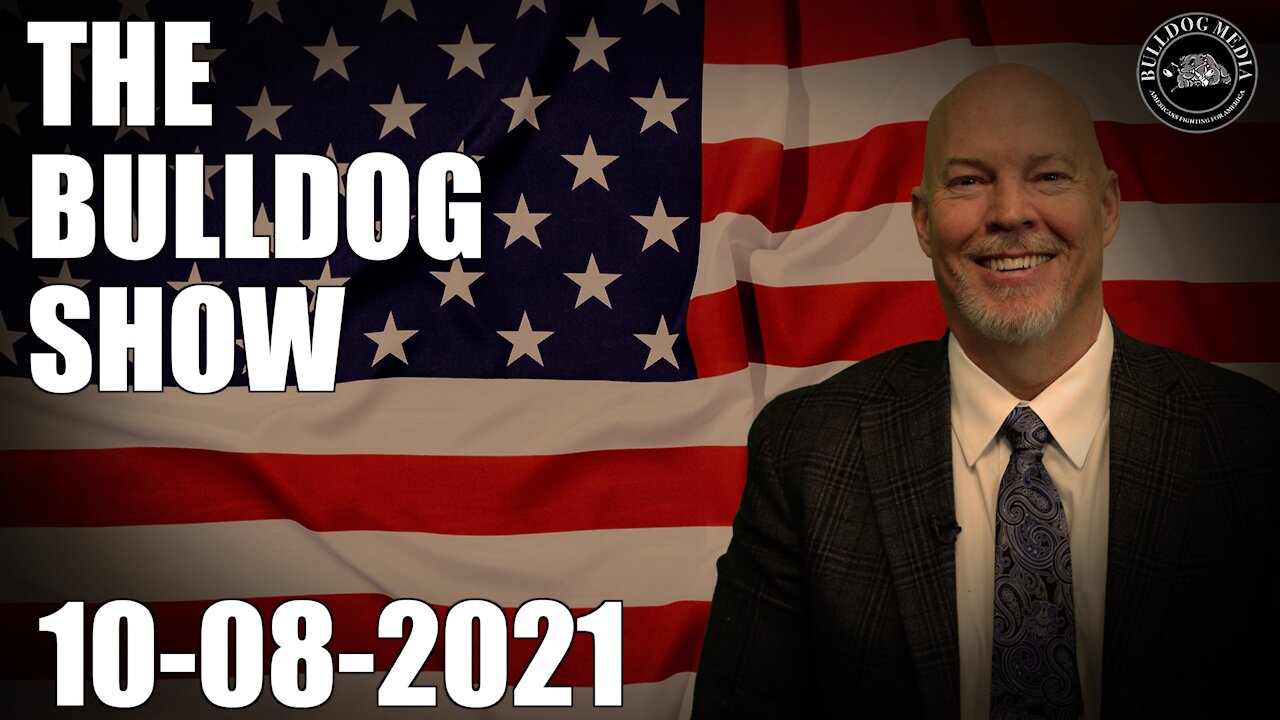 The Bulldog Show | October 8, 2021