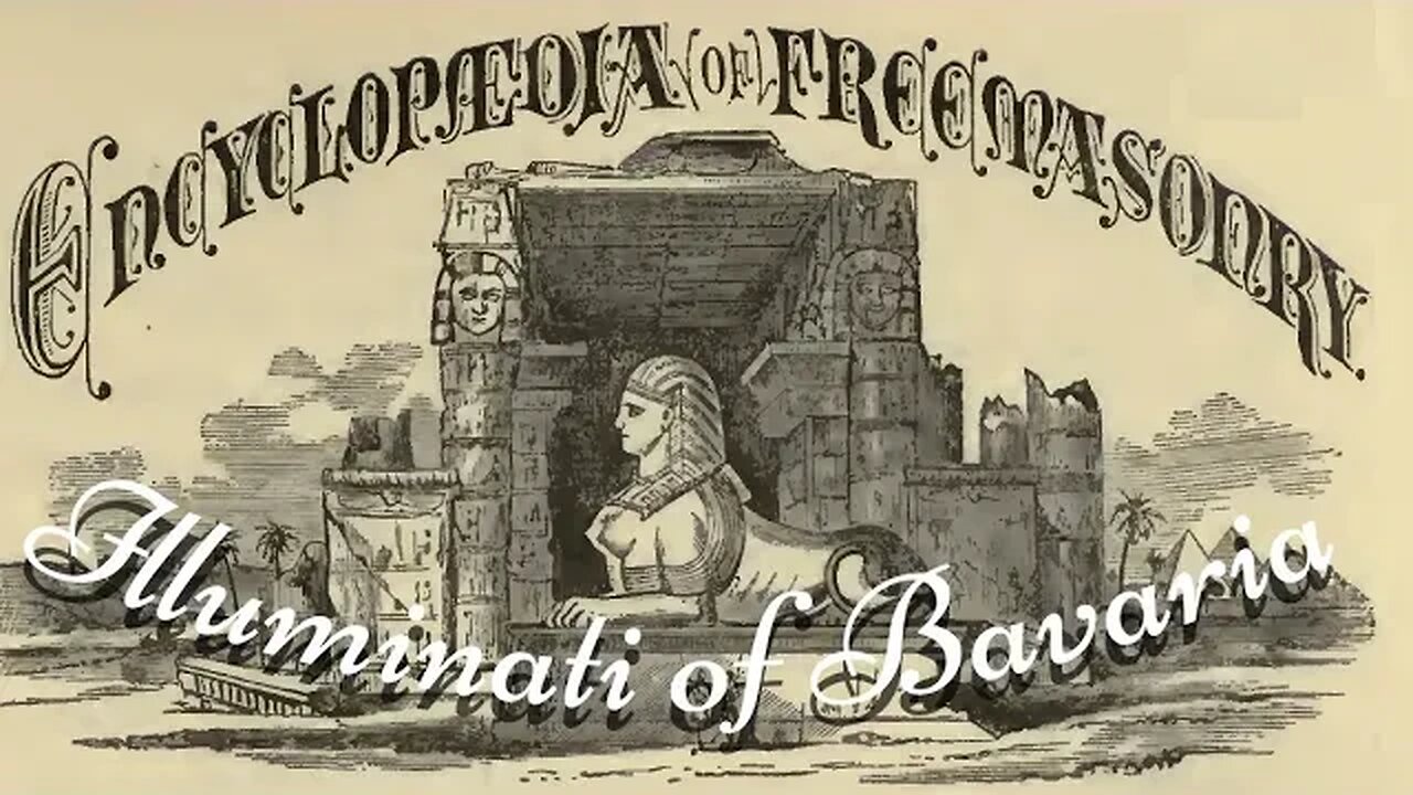 Illuminati of Bavaria: Encyclopedia of Freemasonry By Albert G. Mackey