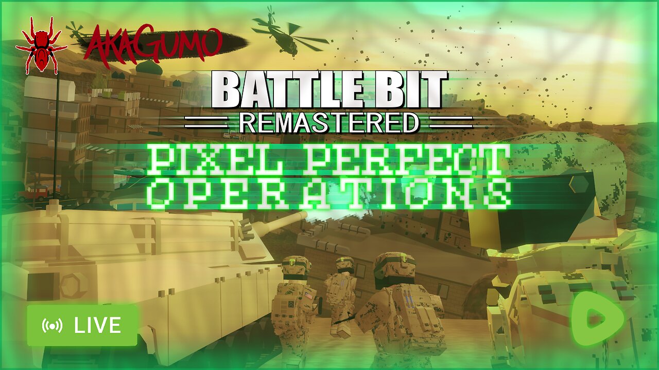 🔴 LIVE - AKAGUMO - BATTLEBIT REMASTERED - PIXEL PERFECT OPERATIONS!