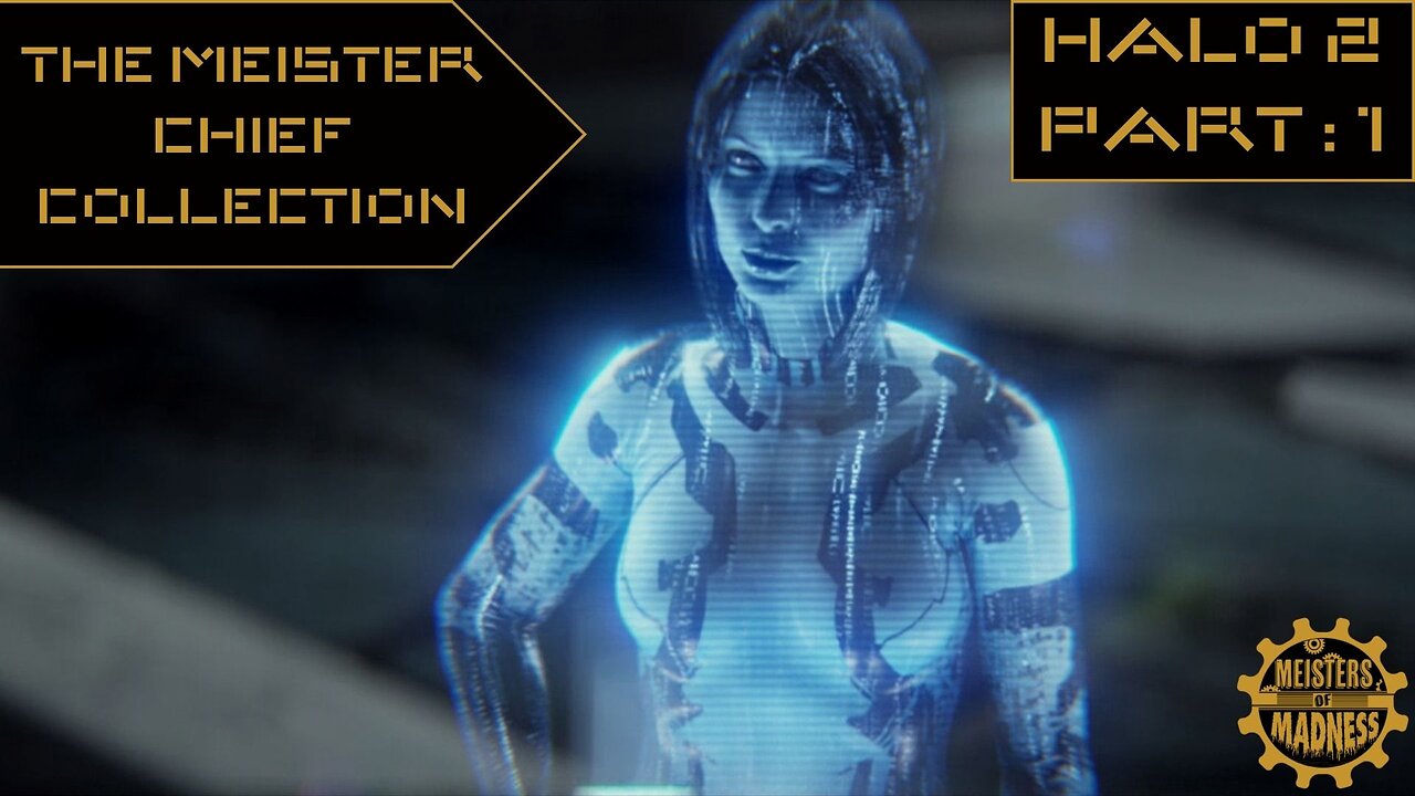 The Meister Chief Collection: Halo 2 - Part 1