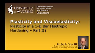 Plasticity in a 1-D Bar (Isotropic Hardening - Part II)