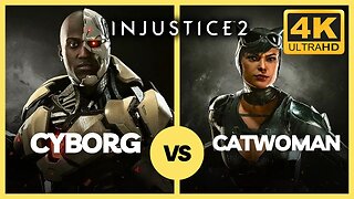 [4K] Cyborg VS Catwoman | INJUSTICE 2