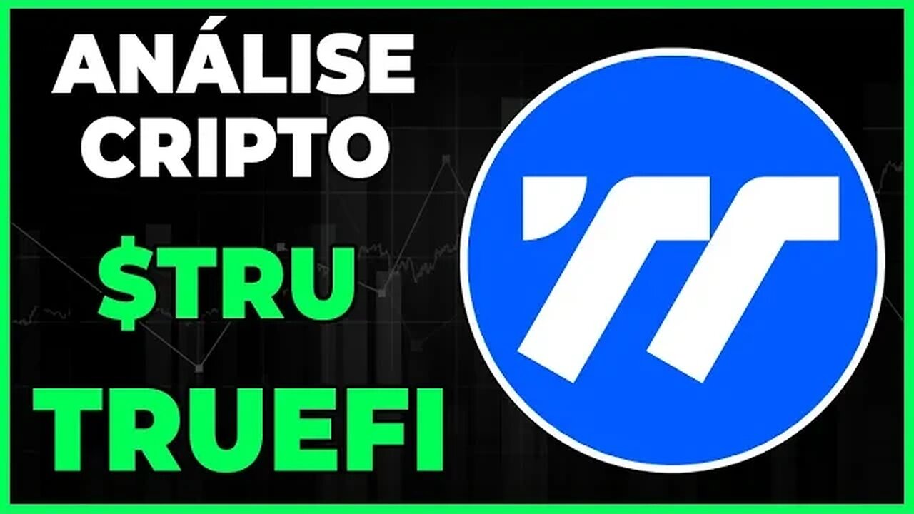 ANÁLISE CRIPTO TRU TRUEFI - DIA 05-03-23 - #truefi #criptomoedas