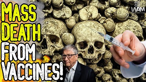 MASS DEATH FROM VACCINES! - Study Exposes The Truth! - Bill Gates Wants 500 Million Children Jabbed!