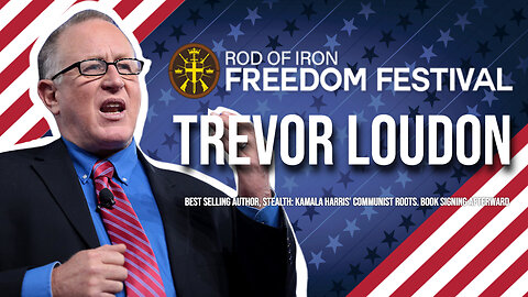 Rod of Iron freedom Festival 2024 Trevor Loudon, Best selling author, STEALTH: Kamala Harris’ Communist Roots