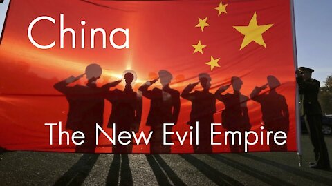 China - The New Evil Empire