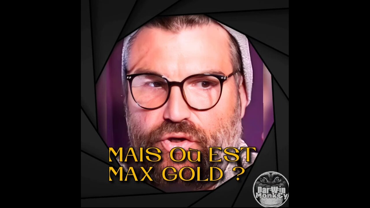 Où est Max Gold ? 🧐🤔... 📢💥...🤓