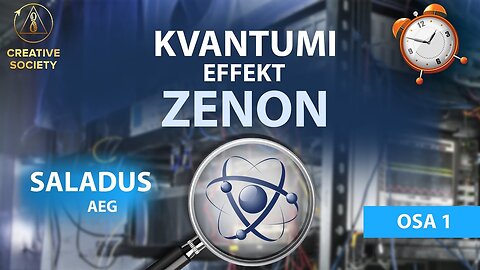 Ajajuhtimine | Zeno kvantumiefekt (osa 1/4)
