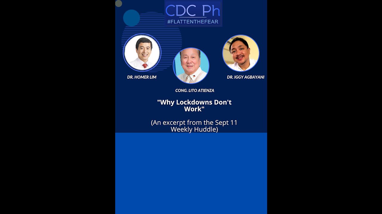 CDC Ph Weekly Huddle Sept 11, 2021 Weekly Huddle Excerpt - Why Lockdowns Don't Work