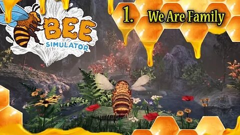 Bee Simulator: Part 1 - We Are Family (with commentary) PS4