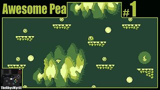 Awesome Pea Playthrough | Part 1