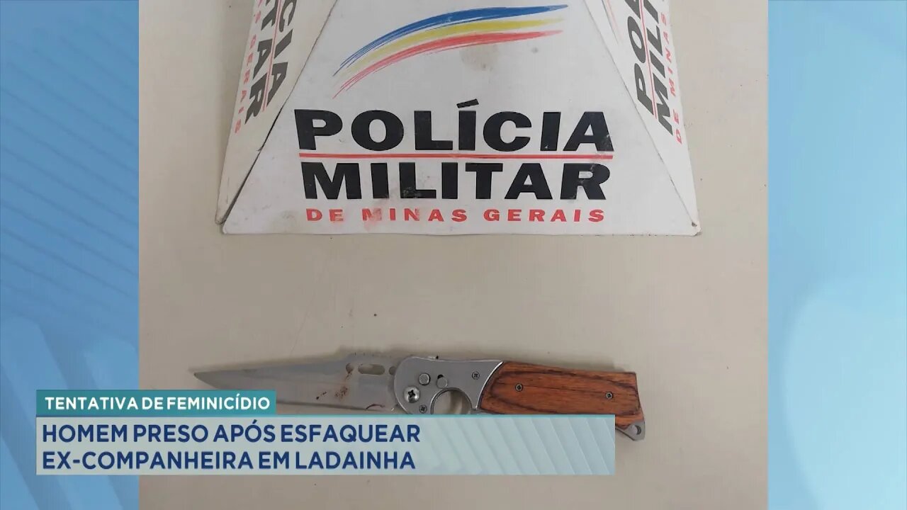 Tentativa de Feminicídio: Homem preso após Esfaquear Ex-companheira em Ladainha.