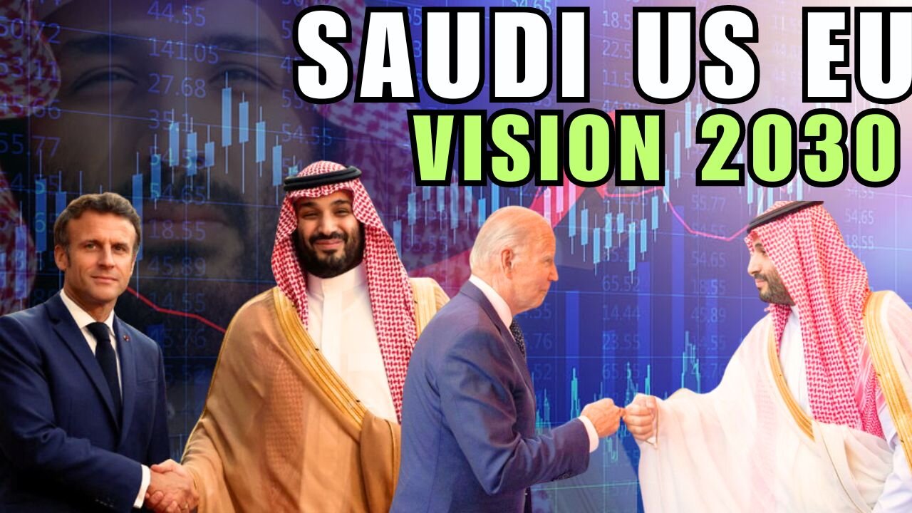 Saudi Arabia’s Strategic Partnership With US and EU To Achieve its Vision 2030