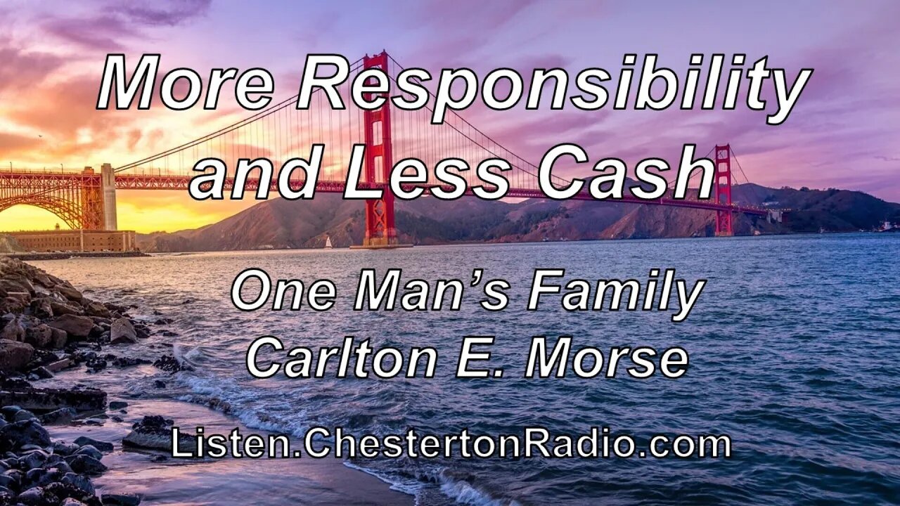 More Responsibility and Less Cash - One Man's Family - Carlton E. Morse