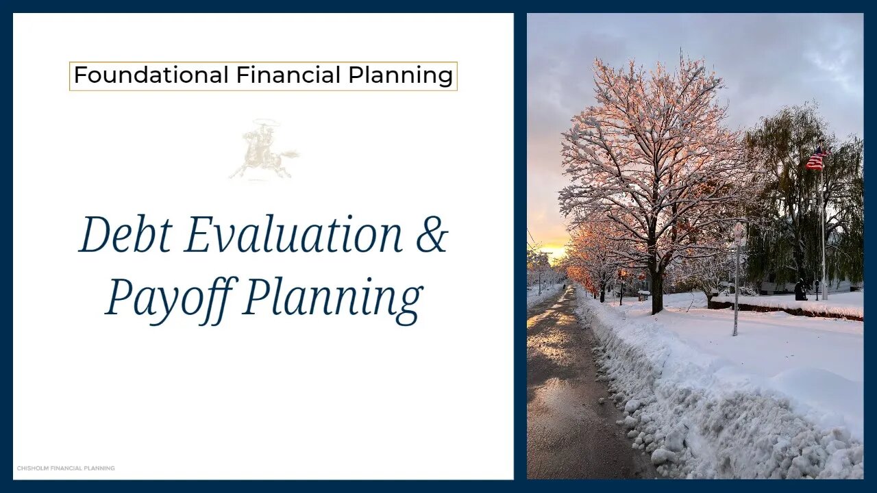 Foundational Financial Planning - Debt Evaluation & Payoff Planning