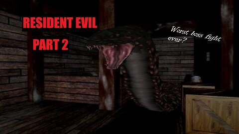 Resident Evil: Part 2 The Snakening