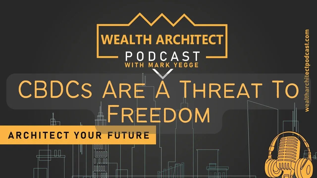 EP-066 - CBDCs Are A Threat To Freedom