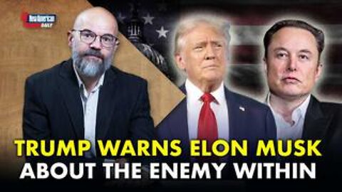 Enemy Within Greater Threat Than China & Russia, Trump Tells Elon Musk