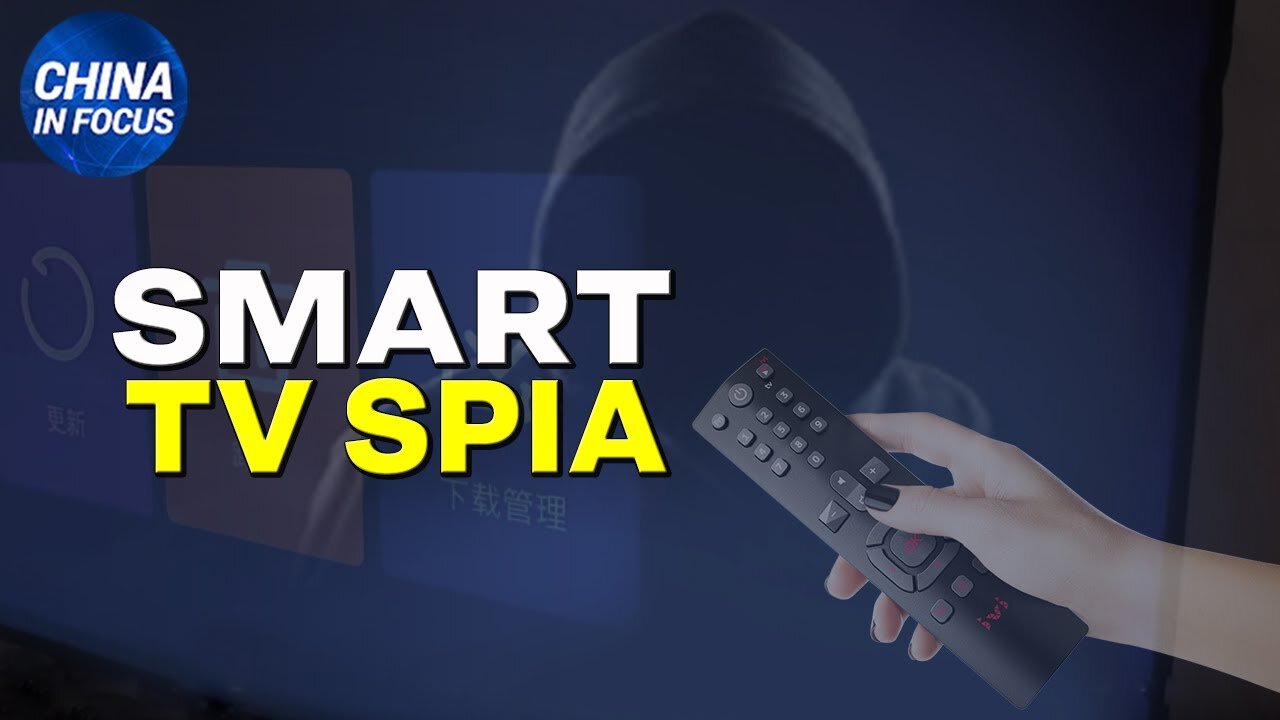 NTD Italia: Smart TV Spia. La TV-spia di Pechino